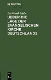 Ueber die Lage der evangelischen Kirche Deutschlands (eBook, PDF)
