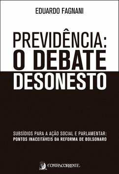 Previdência: o debate desonesto (eBook, ePUB) - Fagnani, Eduardo
