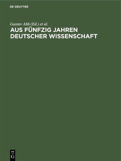 Aus fünfzig Jahren deutscher Wissenschaft (eBook, PDF)