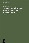 Tabellen für den Behälter- und Kesselbau (eBook, PDF) Tabellen für den Behälter- und Kesselbau (eBook, PDF)