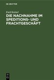Die Nachnahme im Speditions- und Frachtgeschäft (eBook, PDF) Die Nachnahme im Speditions- und Frachtgeschäft (eBook, PDF)