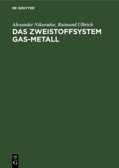 Cover Das Zweistoffsystem Gas-Metall (eBook, PDF)