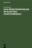 Das Bürstenproblem im Elektromaschinenbau (eBook, PDF)