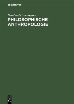 Philosophische Anthropologie (eBook, PDF) - Groethuysen, Bernhard