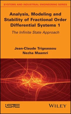 Analysis, Modeling and Stability of Fractional Order Differential Systems 1 (eBook, ePUB) - Trigeassou, Jean-Claude; Maamri, Nezha