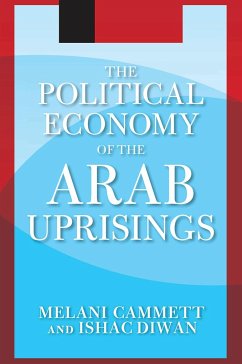 The Political Economy of the Arab Uprisings - Cammett, Melani; Diwan, Ishac