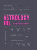 Astrology Irl: Whatever the Drama, the Stars Have the Answer. . .