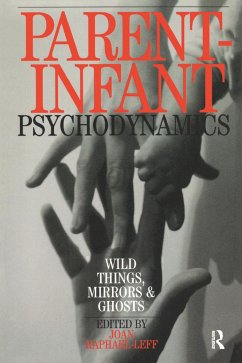 Parent-Infant Psychodynamics - Raphael-Leff, Joan