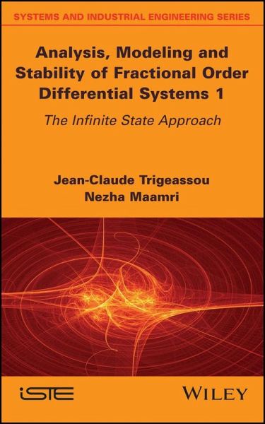 Analysis, Modeling and Stability of Fractional Order Differential Systems 1 (eBook, PDF) Analysis, Modeling and Stability of Fractional Order Differential Systems 1 (eBook, PDF)
