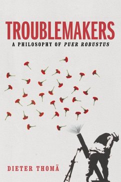 Troublemakers (eBook, ePUB) - Thomä, Dieter