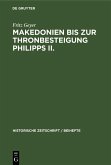 Makedonien bis zur Thronbesteigung Philipps II. (eBook, PDF)