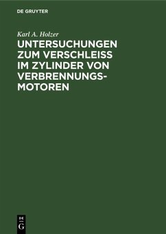 Untersuchungen zum Verschleiss im Zylinder von Verbrennungs-Motoren (eBook, PDF) - Holzer, Karl A.