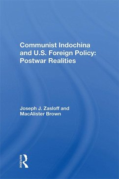 Communist Indochina And U.s. Foreign Policy (eBook, PDF) - Zasloff, Joseph J