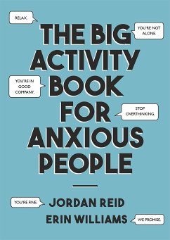 The Big Activity Book for Anxious People - Reid, Jordan; Williams, Erin