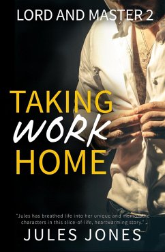 Taking Work Home (Lord and Master, #2) (eBook, ePUB) Cover Taking Work Home (Lord and Master, #2) (eBook, ePUB)