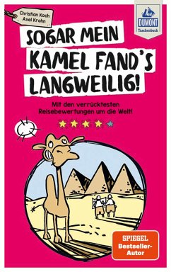 Sogar mein Kamel fand's langweilig - Koch, Christian;Krohn, Axel