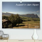 Auszeit in den Alpen (Premium, hochwertiger DIN A2 Wandkalender 2020, Kunstdruck in Hochglanz)