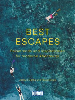 DuMont Bildband Best Escapes - Pavia Rosati, Jeralyn Gerba &