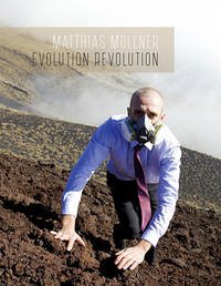 Matthias Mollner – Evolution Revolution - Aigner, Carl; Krejs, Christiane; Lehmann, Sandra; Mollner, Matthias; Moravec, Lisa