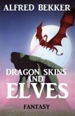 Dragon Skins and Elves (eBook, ePUB)
