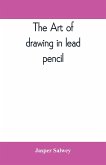The art of drawing in lead pencil
