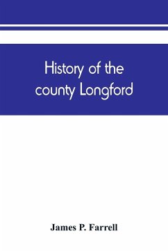 History of the county Longford - P. Farrell, James