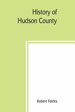 History of Hudson County - Feldra, Robert