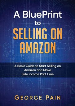 A BluePrint to Selling on Amazon - Pain, George