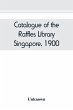 Catalogue of the Raffles Library,... - Bild 1