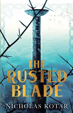The Rusted Blade - Kotar, Nicholas