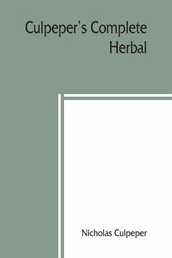 Culpeper's Complete herbal - Culpeper, Nicholas