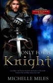 Only for a Knight Only for a Knight