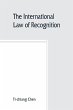 The international law of recognition,... - Bild 1