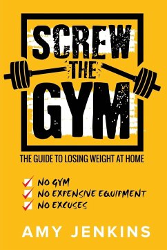 SCREW the Gym! - Jenkins, Amy