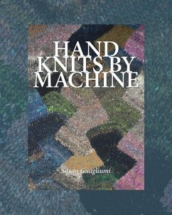 Hand Knits by Machine - Guagliumi, Susan