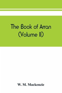 The book of Arran (Volume II) - M. Mackenzie, W.