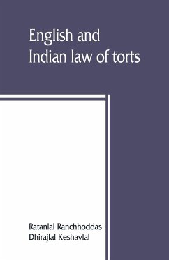 English and Indian law of torts - Ranchhoddas, Ratanlal; Keshavlal, Dhirajlal