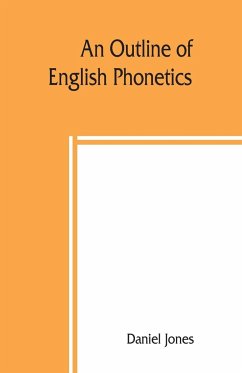 An outline of English phonetics - Jones, Daniel