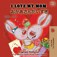 I Love My Mom (English Japanese Bilingual Book) - Admont, Shelley; Books, Kidkiddos