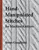Hand-Manipulated Stitches for Machine Knitters