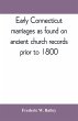 Early Connecticut marriages as found on... - Bild 1