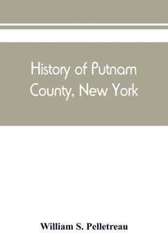 History of Putnam County, New York - S. Pelletreau, William