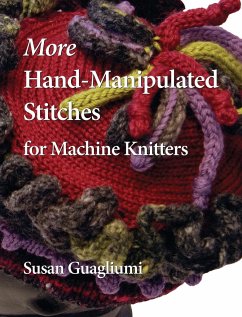 More Hand-Manipulated Stitches for Machine Knitters - Guagliumi, Susan