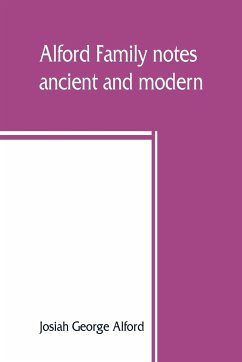 Alford family notes, ancient and modern - George Alford, Josiah