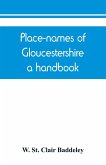 Place-names of Gloucestershire; a handbook