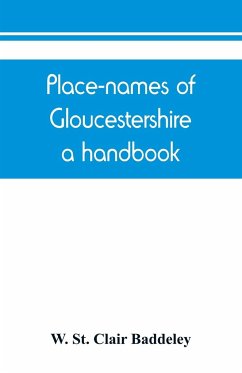 Place-names of Gloucestershire; a handbook - St. Clair Baddeley, W.