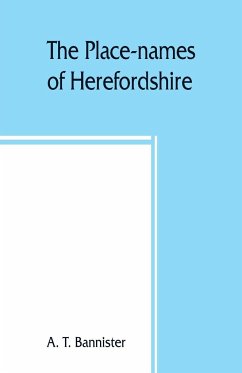 The place-names of Herefordshire - T. Bannister, A.