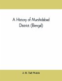 A history of Murshidabad District (Bengal)