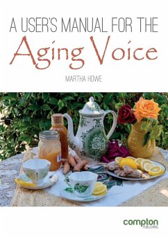 A User's Manual for the Aging Voice - Howe, Martha