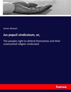 Jus populi vindicatum, or,